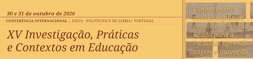 XV Conferência Internacional de Investigação, Práticas e Contextos em Educação